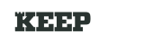 Keep