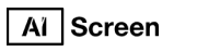 AI Screen